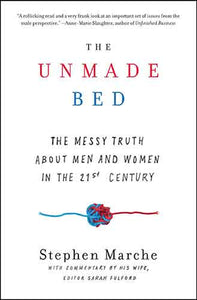 The Unmade Bed: The Messy Truth about Men and Women in the 21st Century