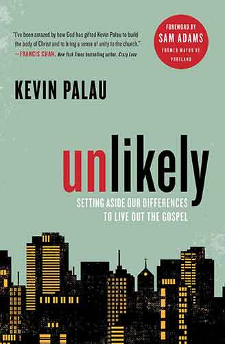 Unlikely: Setting Aside Our Differences to Live Out the Gospel