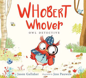 Whobert Whover, Owl Detective