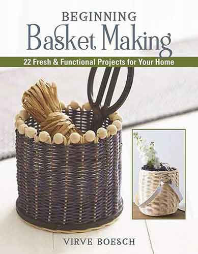 Basket Weaving Crafts: 22 Fresh & Functional Projects for Your Home