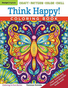 Think Happy! Coloring Book: Craft, Pattern, Color, Chill