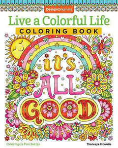 Live a Colorful Life Coloring Book: 40 Images to Craft, Color, and Pattern