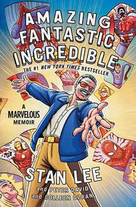 Amazing Fantastic Incredible: A Marvelous Memoir