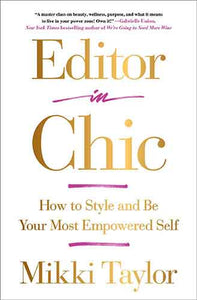 Editor in Chic: How to Style and Be Your Most Empowered Self