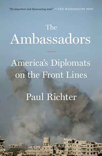 Ambassadors: America's Diplomats on the Front Lines