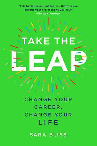 Take the Leap: Change Your Career, Change Your Life