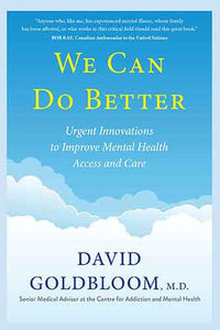 We Can Do Better: Urgent Innovations to Improve Mental Health Access and Care