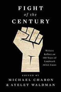 Fight of the Century: Writers Reflect on 100 Years of Landmark ACLU Cases