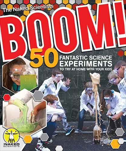 Boom! 50 Fantastic Science Experiments to Try at Home with Your Kids
