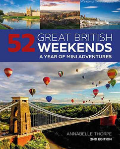52 Great British Weekends - 2nd Edition