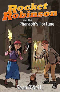 Rocket Robinson And The Pharaoh's Fortune