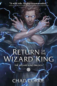 Return of the Wizard King The Wizard King Trilogy   Book One