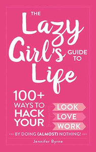 The Lazy Girl's Guide to Life