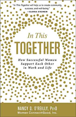 In This Together: How Successful Women Support Each Other in Work and Life