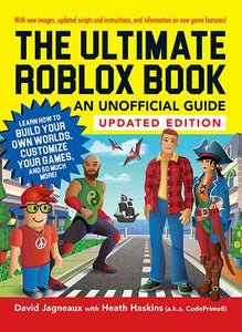 The Ultimate Roblox Book: An Unofficial Guide, Updated Edition: Learn How to Build Your Own Worlds, Customize Your Games, and So Much More!