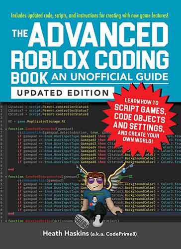 The Advanced Roblox Coding Book: An Unofficial Guide, Updated Edition