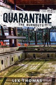 Quarantine Book 3: The Burnouts