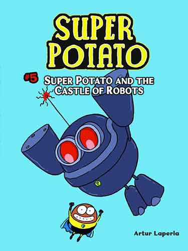 Super Potato and the Castle of Robots: Book 5