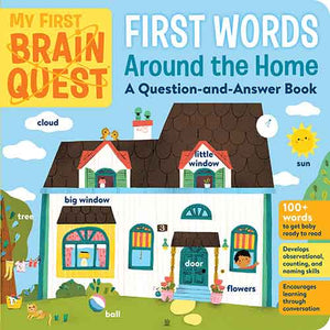 My First Brain Quest First Words: Around the Home: A Question-and-Answer Book