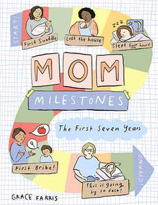 Mom Milestones: The TRUE Story of the First Seven Years