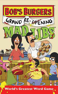 Bob's Burgers Grand Re-Opening Mad Libs