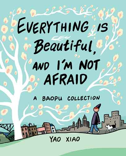 Everything is Beautiful, and I'm Not Afraid: A Baopu Collection