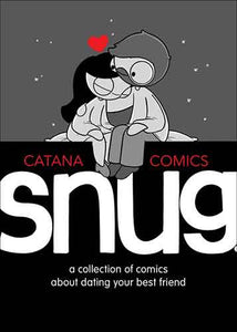 Snug: A Collection of Comics about Dating Your Best Friend