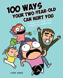 100 Ways Your 2-Year-Old Can Hurt You