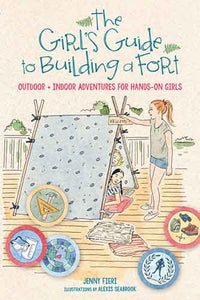 The Girl's Guide to Building a Fort