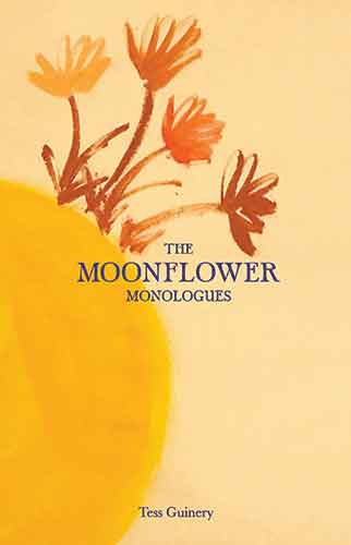 The Moonflower Monologues