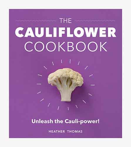 The Cauliflower Cookbook