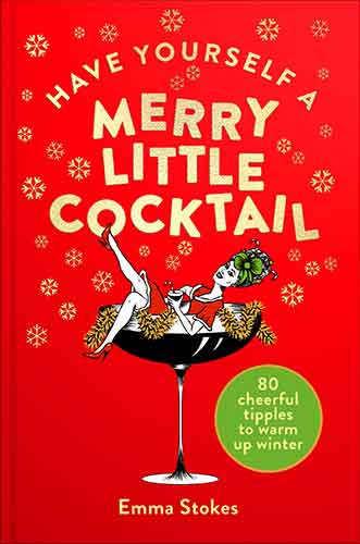 Have Yourself a Merry Little Cocktail