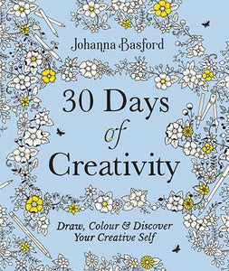 30 Days of Creativity: Draw, Colour and Discover Your Creative Self