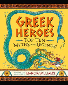 Greek Heroes: Top Ten Myths and Legends!