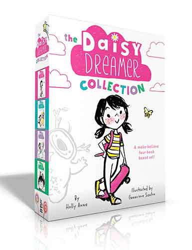 The Daisy Dreamer Collection (Boxed Set): Daisy Dreamer and the Totally True Imaginary Friend; Daisy Dreamer and the World of Make-Believe; Sparkle Fairies and the Imaginaries; The Not-So-Pretty Pixies