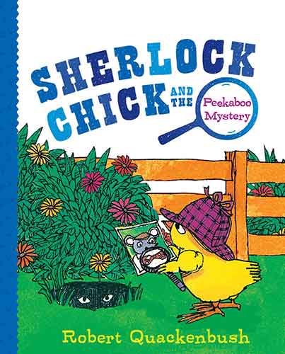 Sherlock Chick and the Peekaboo Mystery