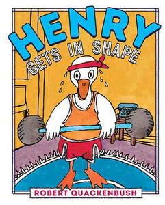 Henry Gets in Shape