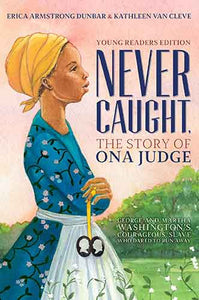 Never Caught, the Story of Ona Judge