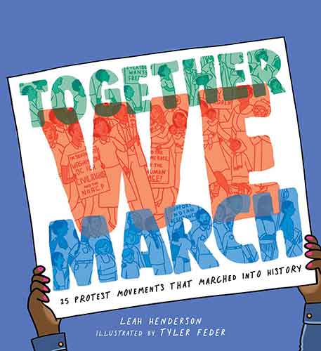 Together We March: 25 Protest Movements That Marched into History