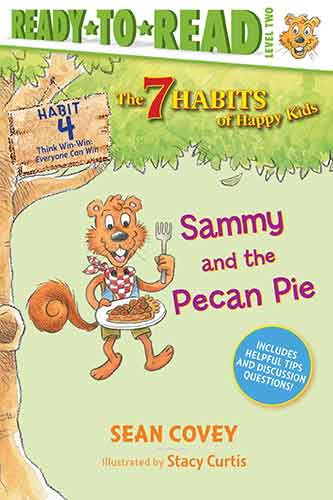 Sammy and the Pecan Pie: Habit 4 (Ready-to-Read Level 2) 