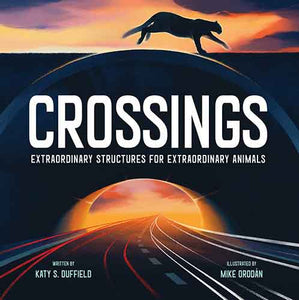 Crossings: Extraordinary Structures for Extraordinary Animals