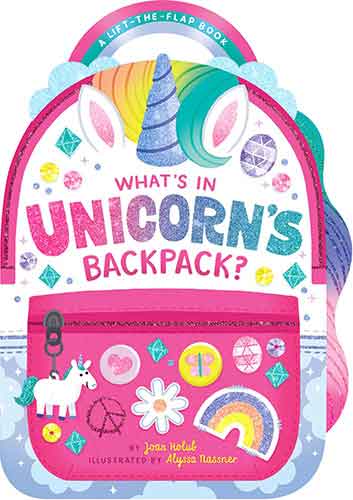 What's in Unicorn's Backpack?: A Lift-the-Flap Book