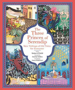 The Three Princes of Serendip: New Tellings of Old Tales for Everyone	