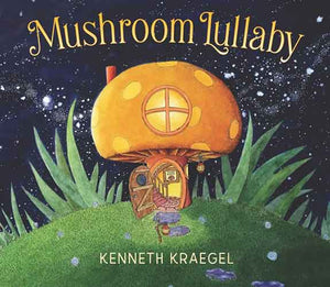 Mushroom Lullaby