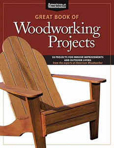 Great Book of Woodworking Projects