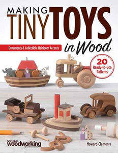 Making Tiny Toys in Wood