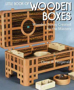 Little Book of Wooden Boxes: Wooden Boxes Created by the Masters
