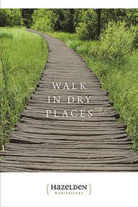 Walk in Dry Places