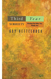 Third Year Sobriety: Finding Out Who You Really Are