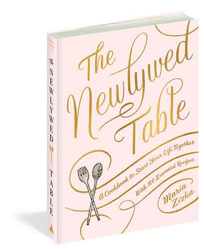 The Newlywed Table: A Cookbook to Start Your Life Together